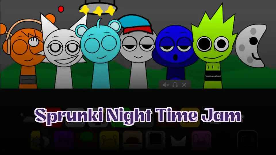 Sprunki Night Time Jam