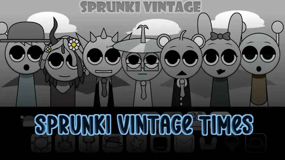 Sprunki Vintage Times