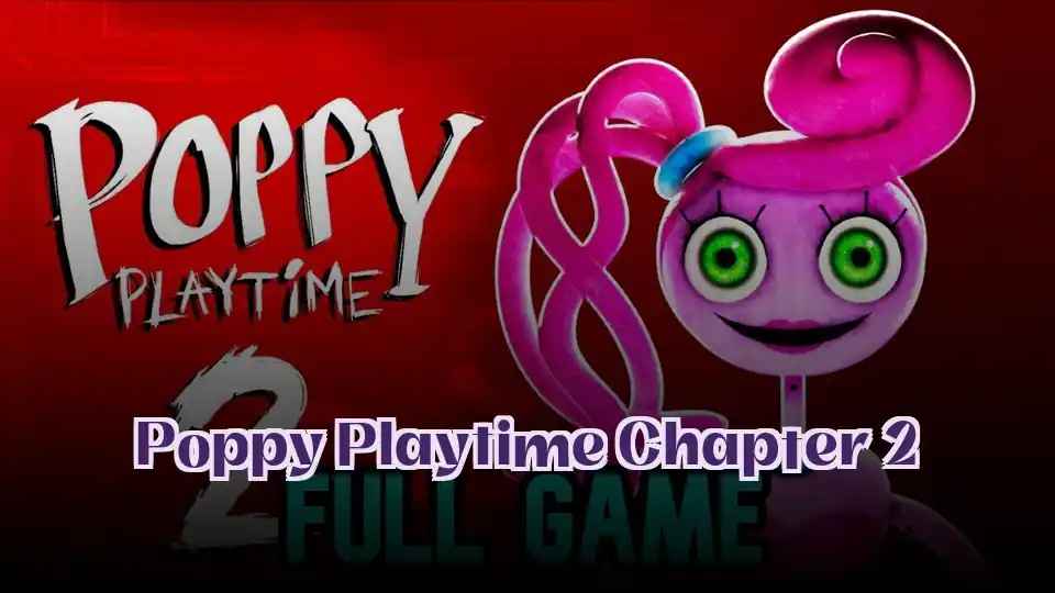 Poppy Playtime Chapter 2