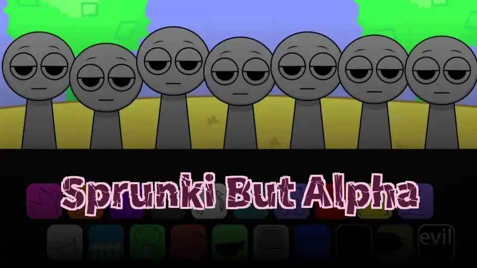 Sprunki But Alpha