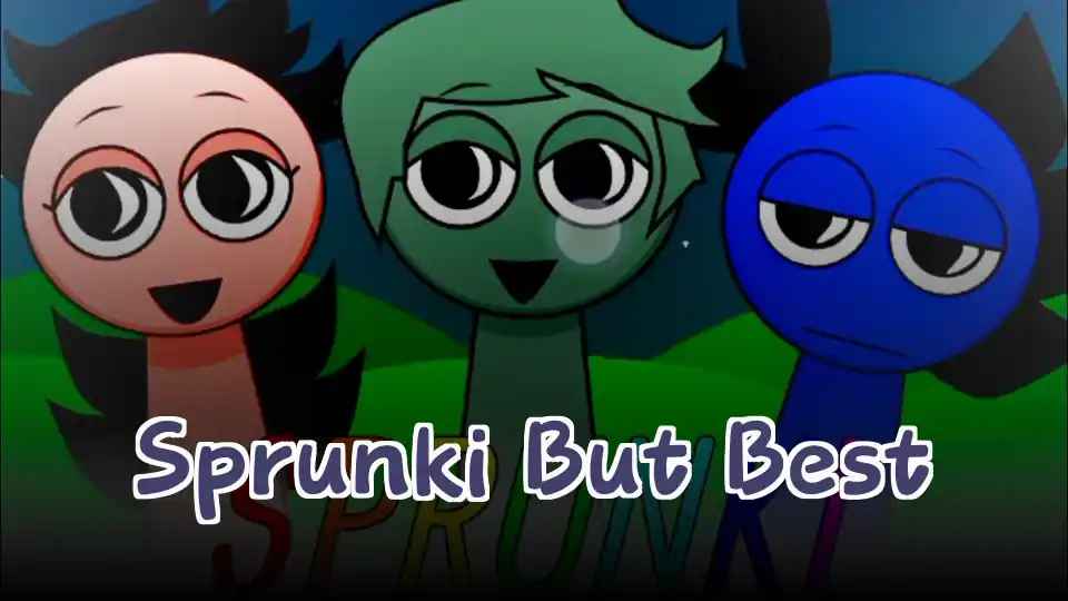 Sprunki But Best