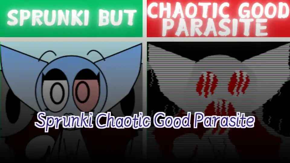 Sprunki Chaotic Good Parasite