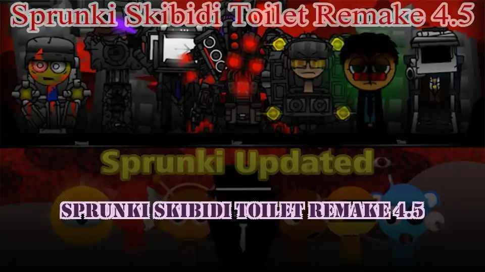 Sprunki Skibidi Toilet Remake 4.5