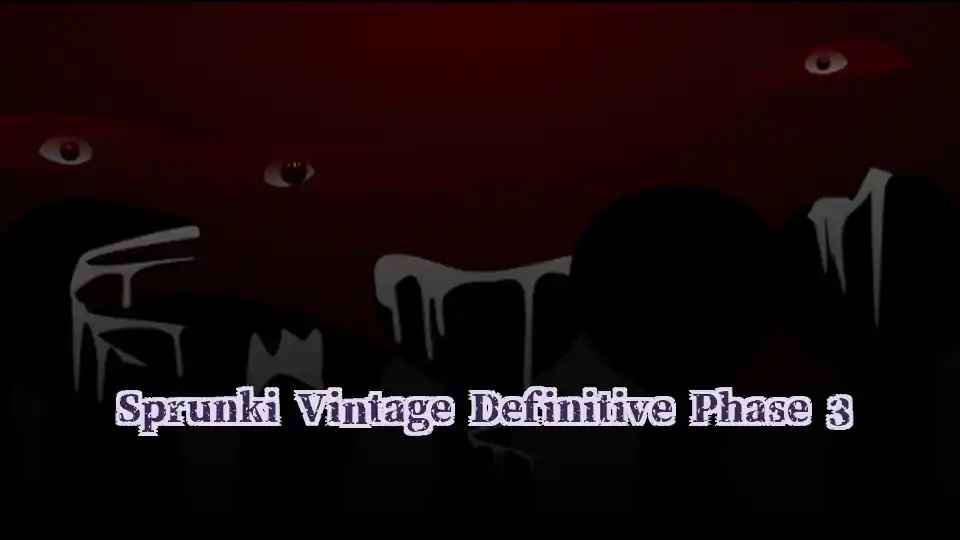 Sprunki Vintage Definitive Phase 3