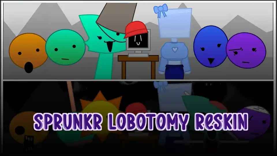 Sprunkr Lobotomy Reskin