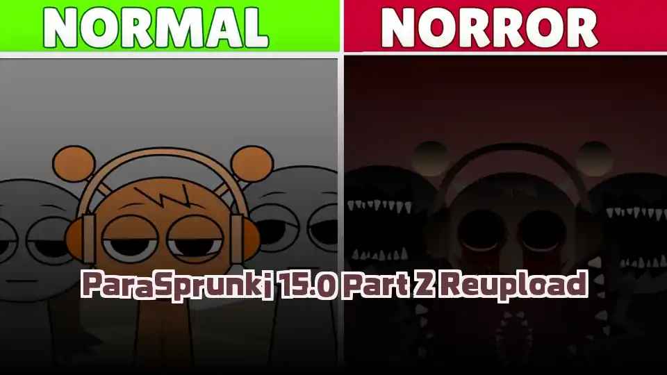 ParaSprunki 15.0 Part 2 Reupload