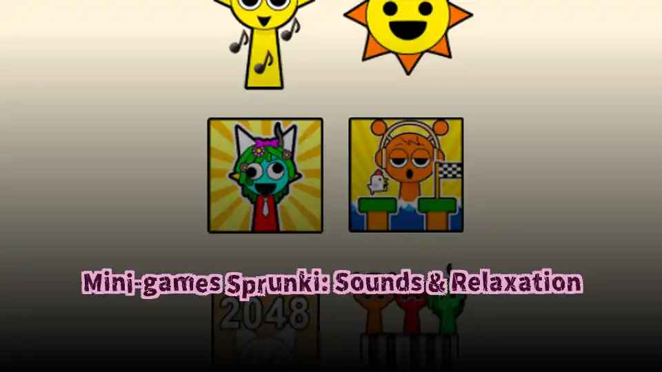 Mini-games Sprunki: Sounds & Relaxation