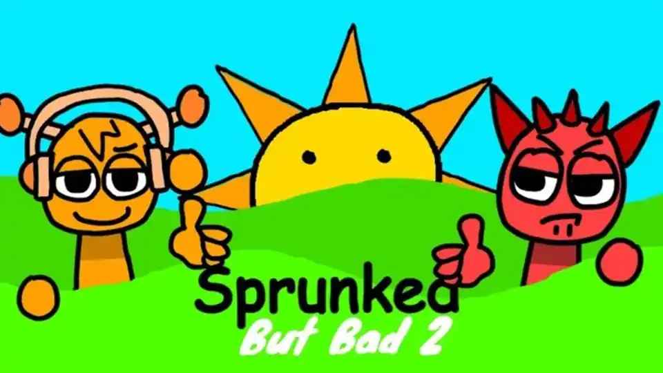 Sprunked But Bad 2.0