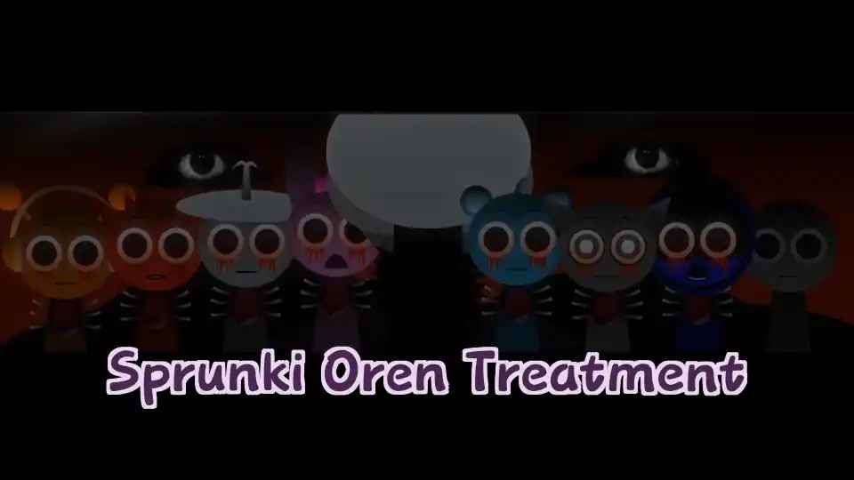 Sprunki Oren Treatment