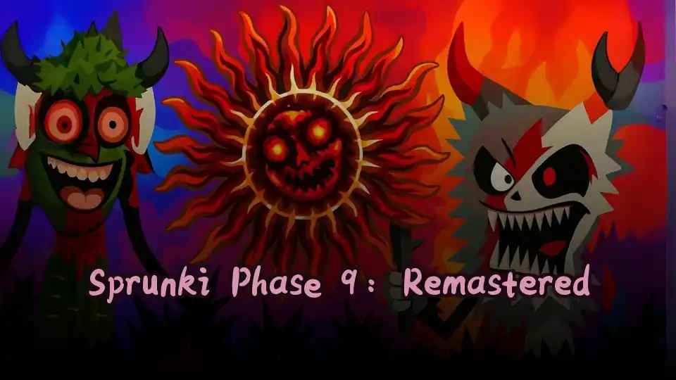 Sprunki Phase 9: Remastered