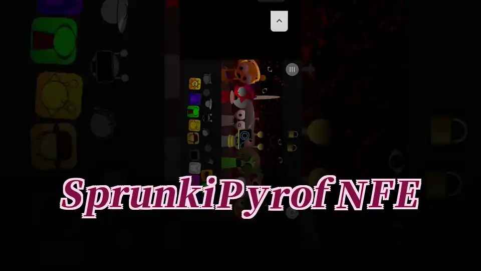 Sprunki Pyrof NFE