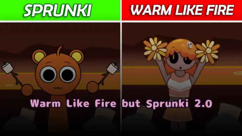 Warm Like Fire but Sprunki 2.0