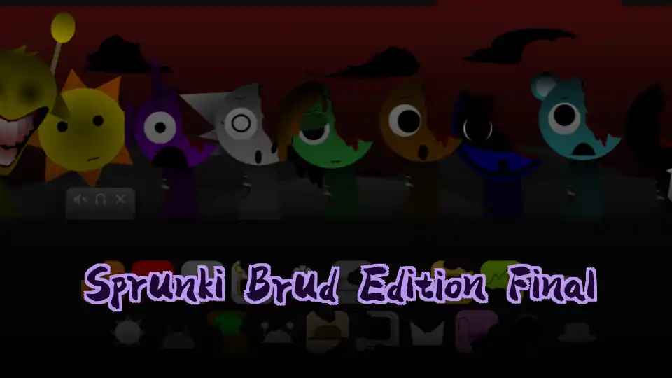 Sprunki Brud Edition Final