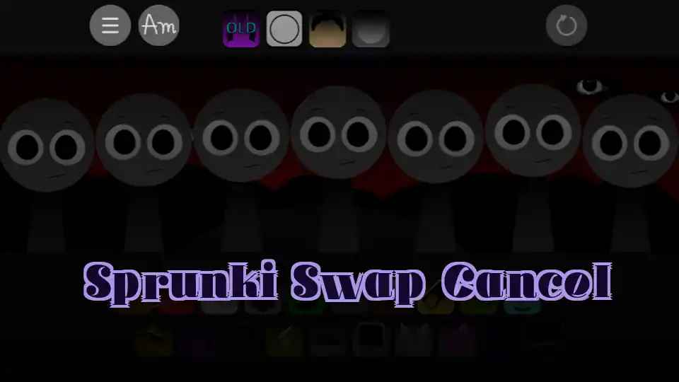 Sprunki Swap Cancel
