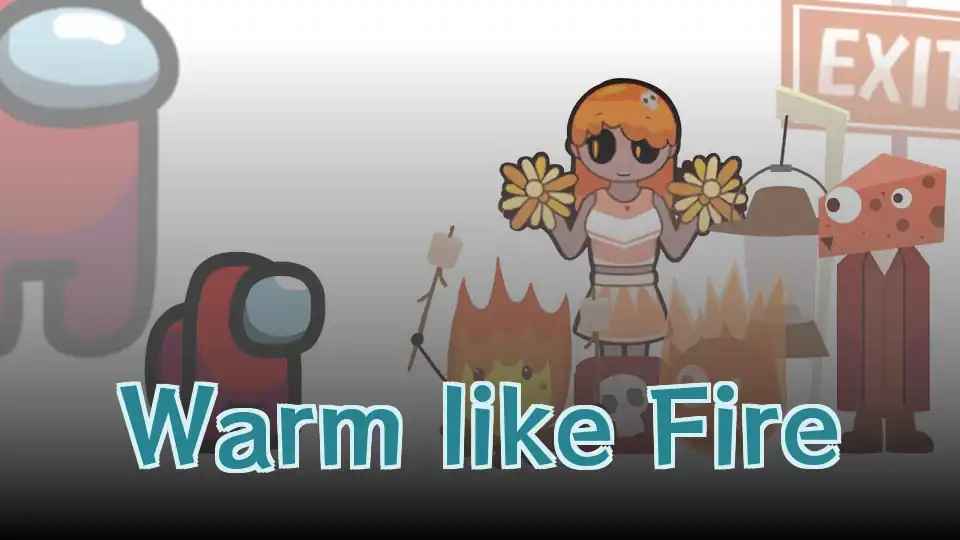 Warm like Fire