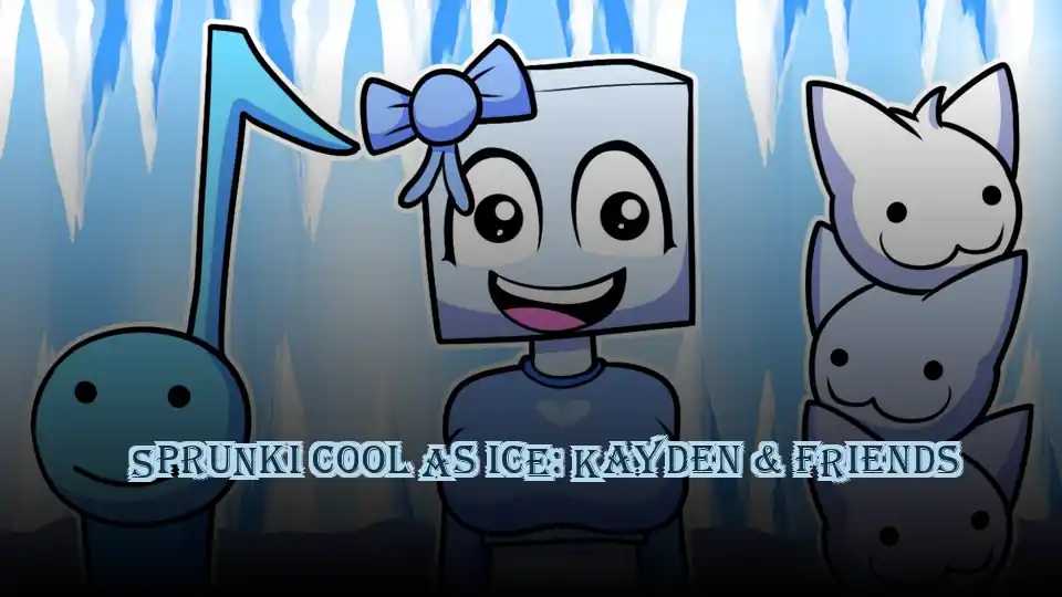 Sprunki Cool As Ice: Kayden & Friends