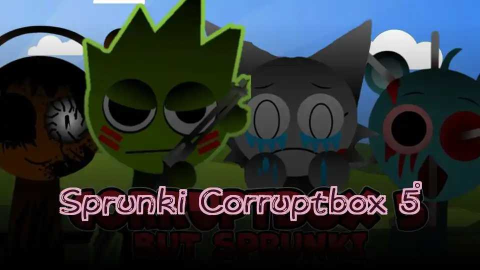 Sprunki Corruptbox 5