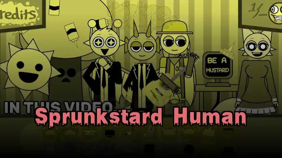 Sprunkstard Human