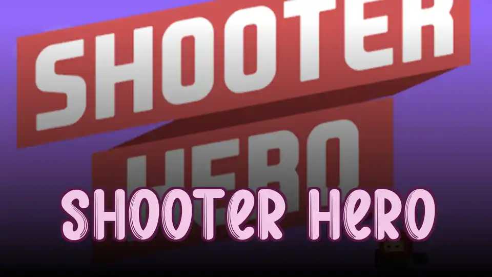 Shooter Hero