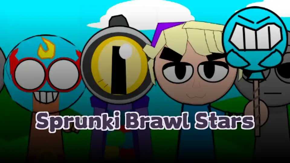 Sprunki Brawl Stars