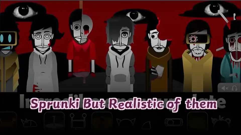 Sprunki But Realistic of them