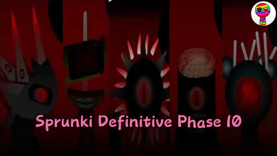 Sprunki Definitive Phase 10