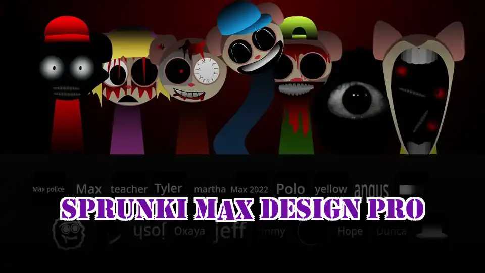 Sprunki Max Design Pro