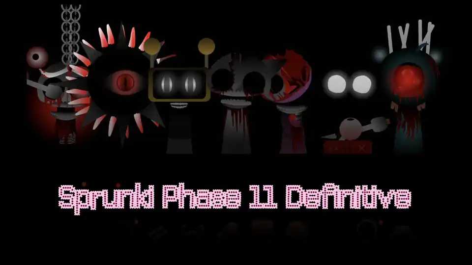 Sprunki Phase 11 Definitive