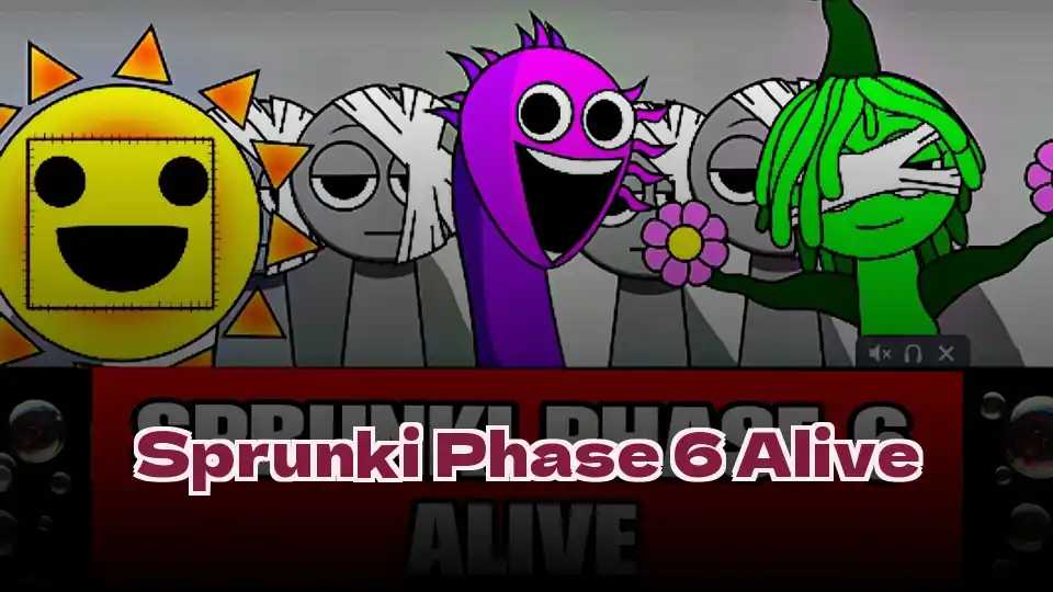 Sprunki Phase 6 Alive