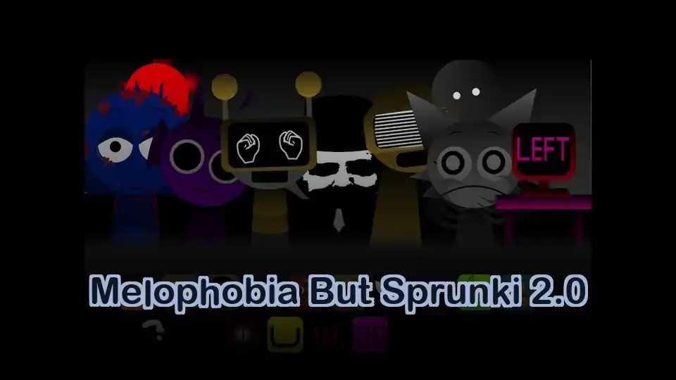 Melophobia But Sprunki 2.0