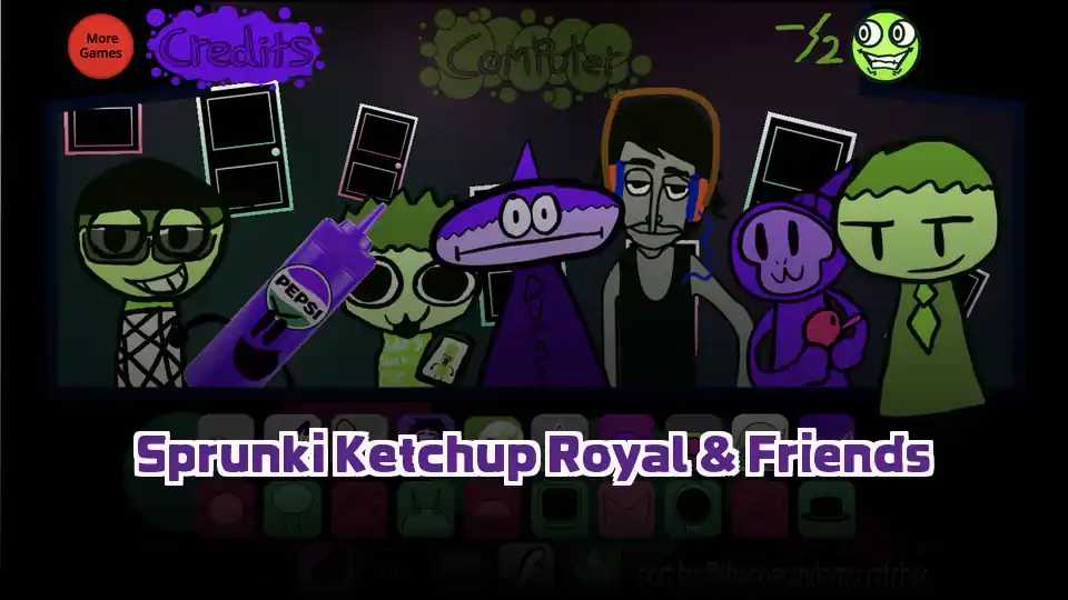 Sprunki Ketchup Royal & Friends