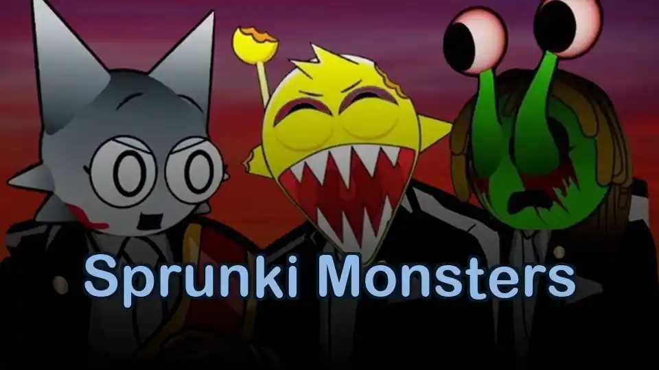 Sprunki Monsters