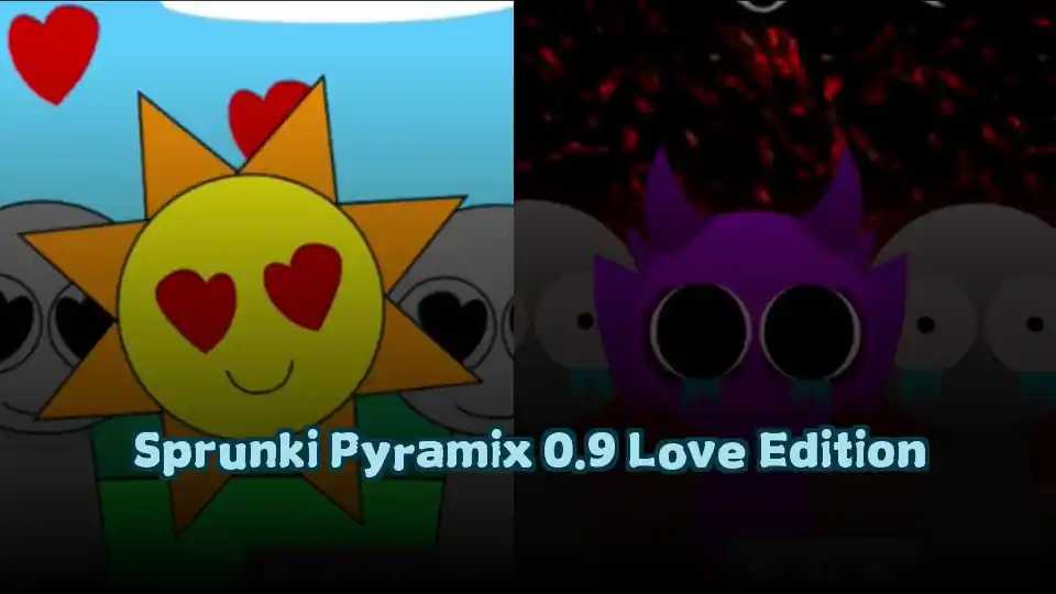 Sprunki Pyramix 0.9 Love Edition