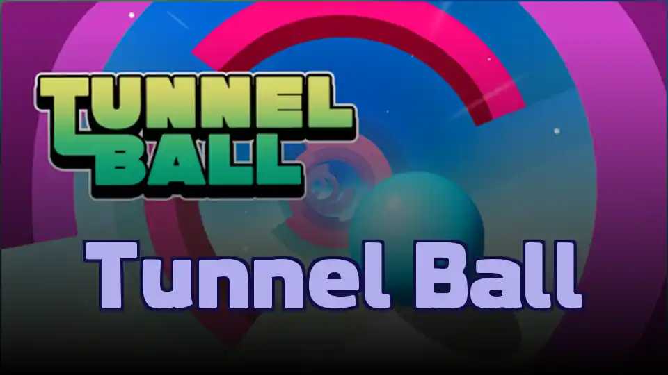 Tunnel Ball