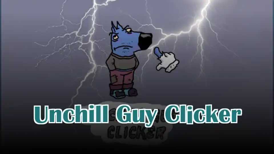 Unchill Guy Clicker