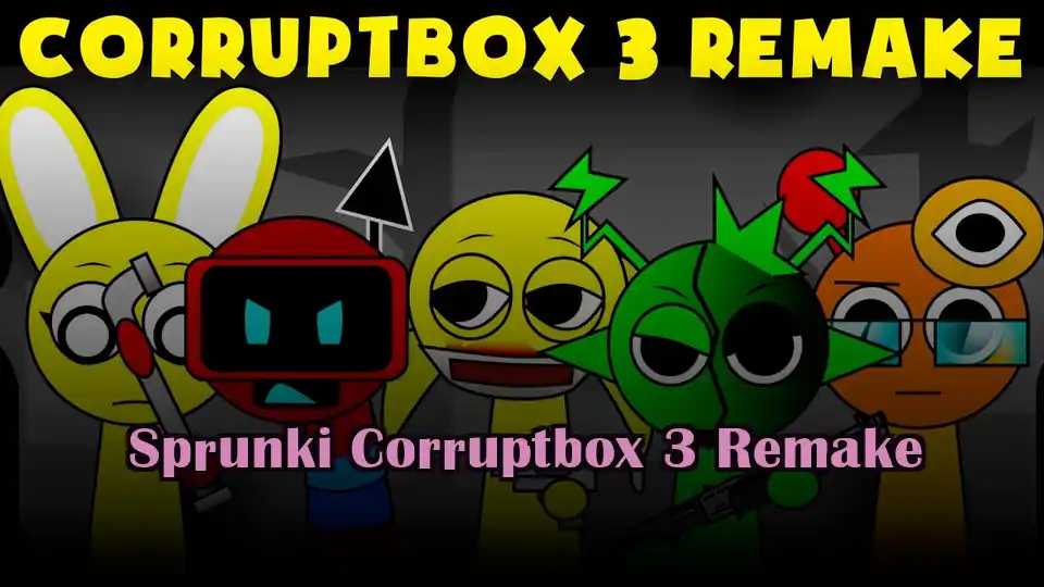 Sprunki Corruptbox 3 Remake