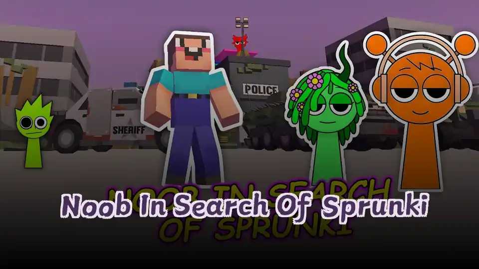 Noob In Search Of Sprunki