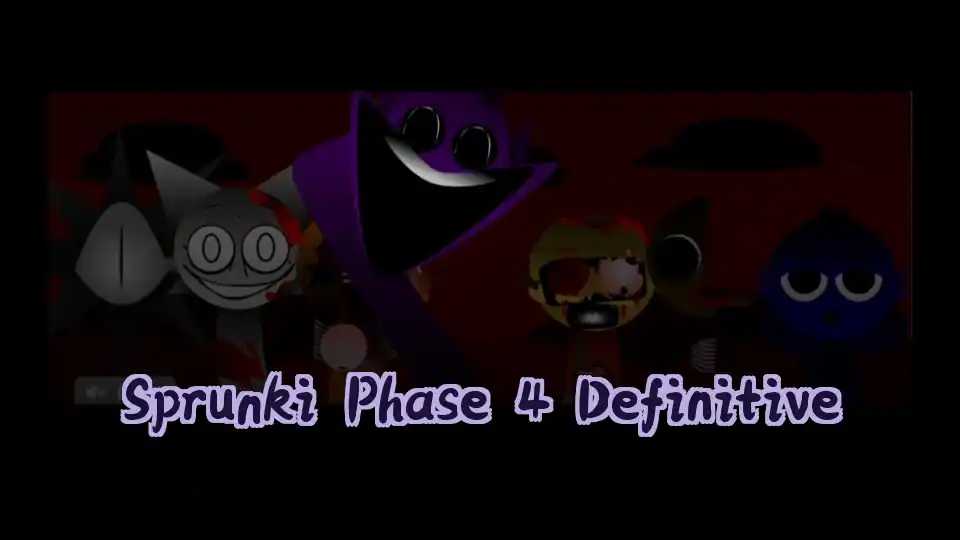 Sprunki Phase 4 Definitive