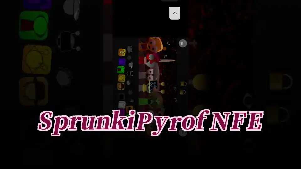 Sprunki Pyrof NFE