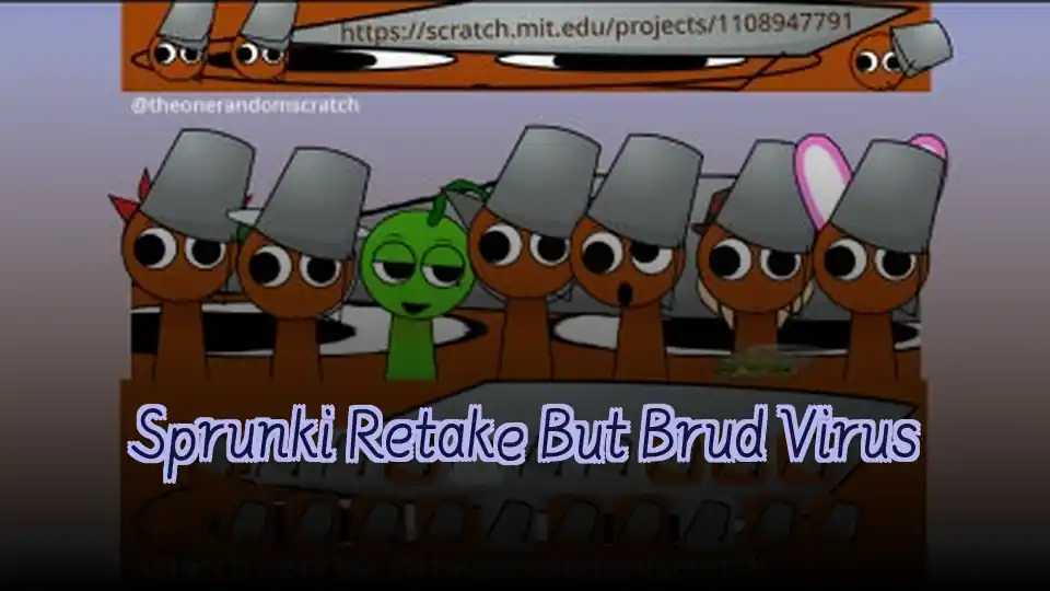 Sprunki Retake But Brud Virus