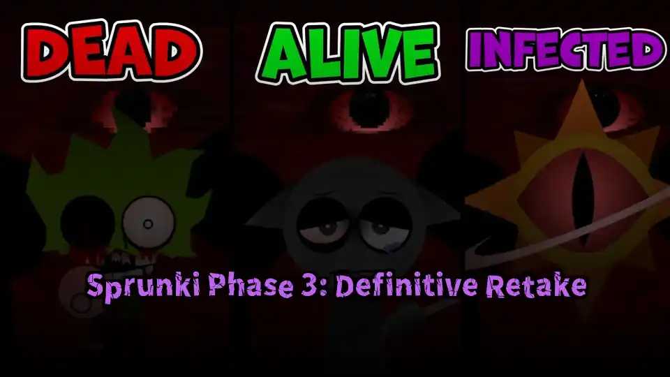 Sprunki Phase 3: Definitive Retake