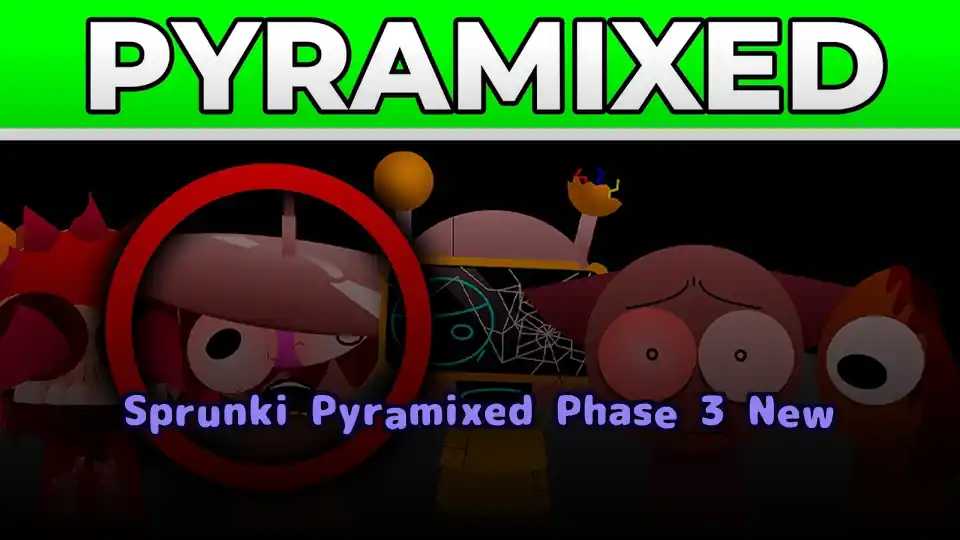 Sprunki Pyramixed Phase 3 New