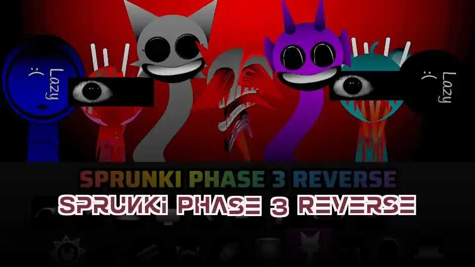 Sprunki Phase 3 Reverse