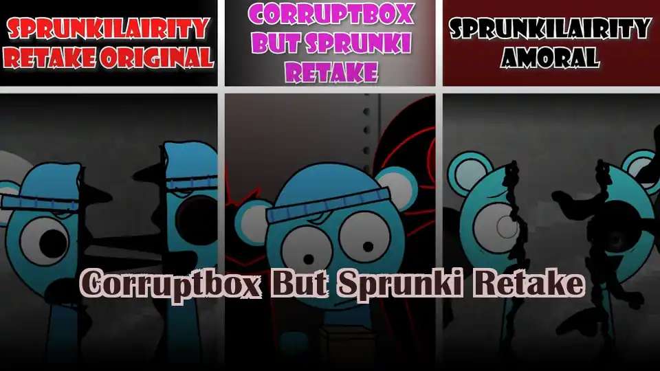 Corruptbox But Sprunki Retake
