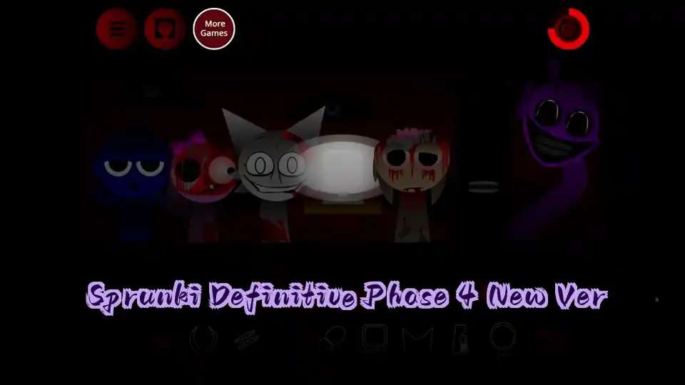 Sprunki Definitive Phase 4 New Ver