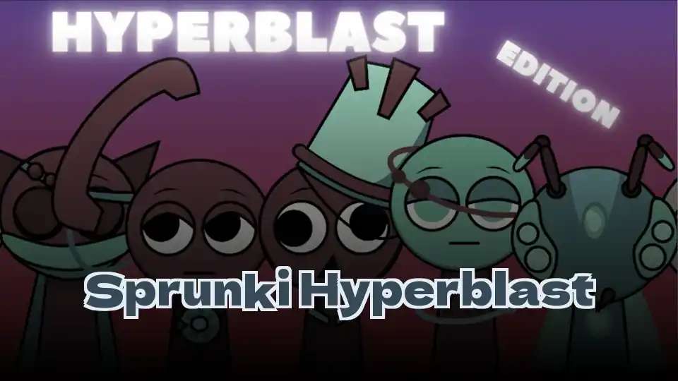 Sprunki Hyperblast