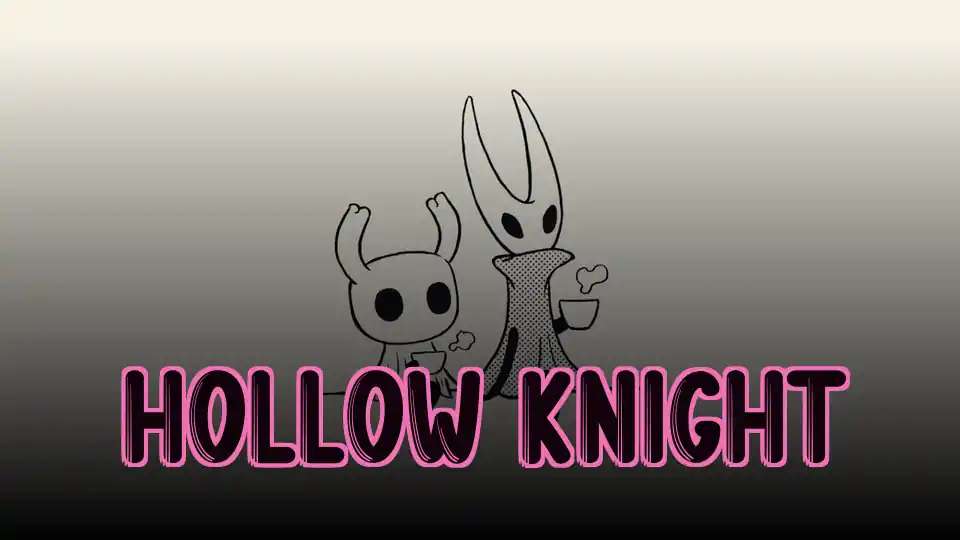 Hollow Knight