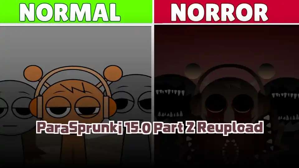 ParaSprunki 15.0 Part 2 Reupload