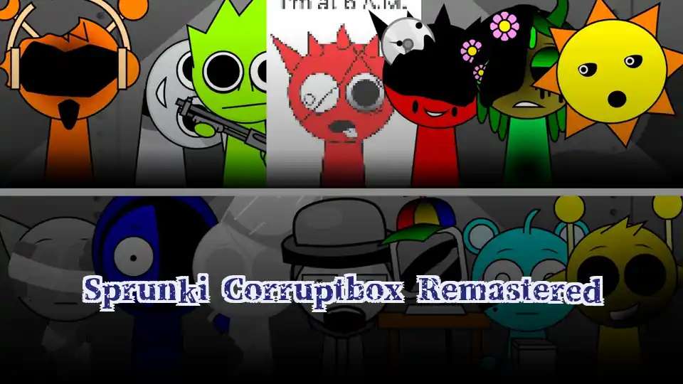 Sprunki Corruptbox Remastered