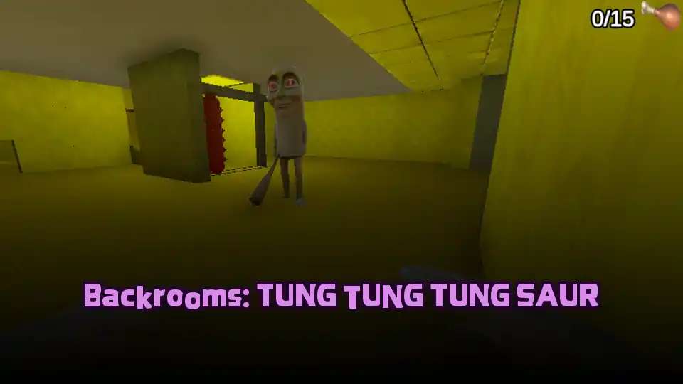 Backrooms: TUNG TUNG TUNG SAUR